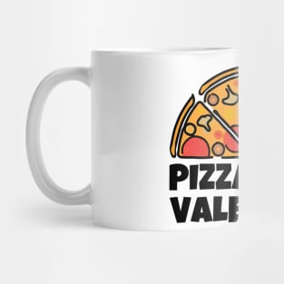 Pizza is My Valentine Mug